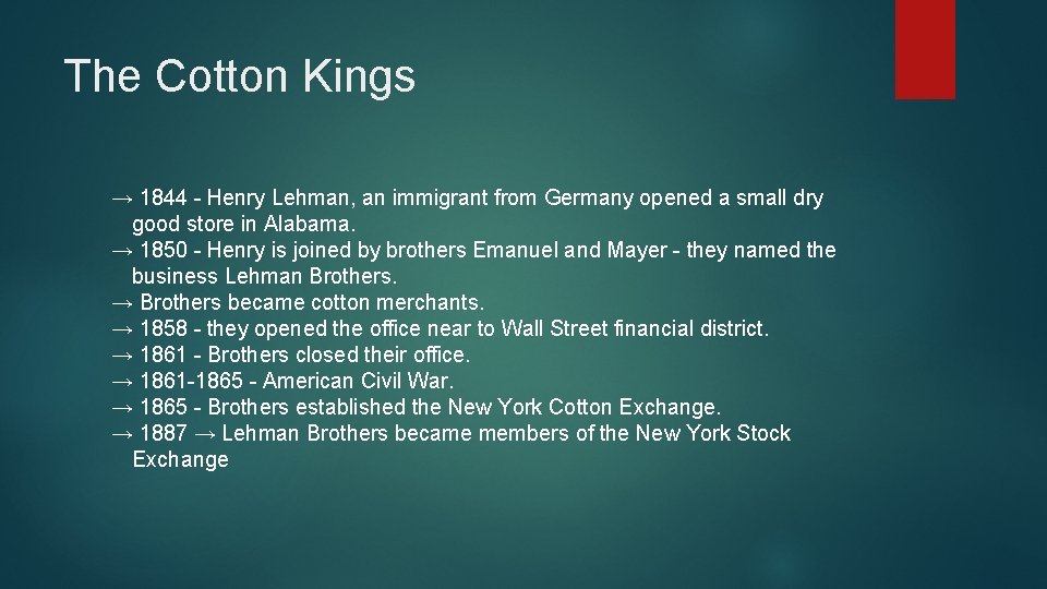 The Cotton Kings → 1844 - Henry Lehman, an immigrant from Germany opened a