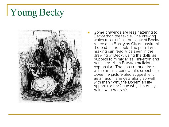 Young Becky n Some drawings are less flattering to Becky than the text is.