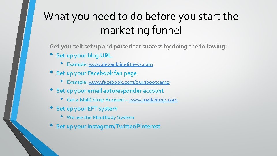 What you need to do before you start the marketing funnel Get yourself set