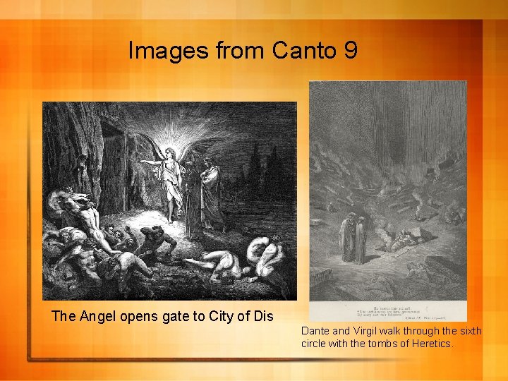 Images from Canto 9 The Angel opens gate to City of Dis Dante and