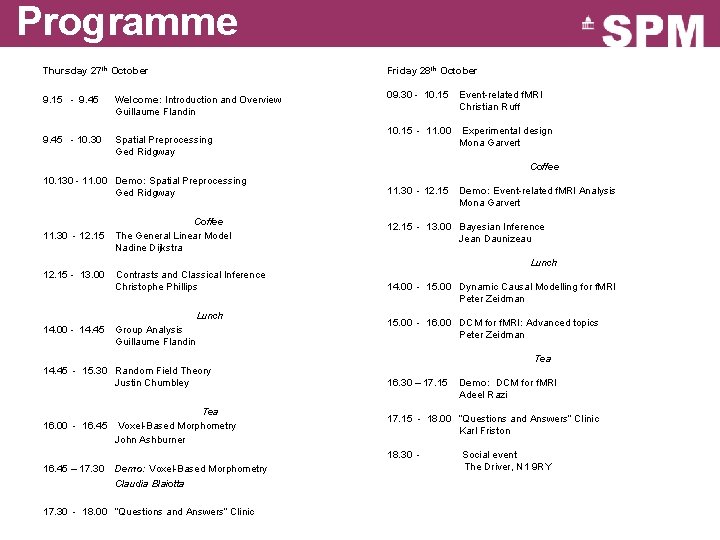 Programme Thursday 27 th October 9. 15 - 9. 45 Welcome: Introduction and Overview
