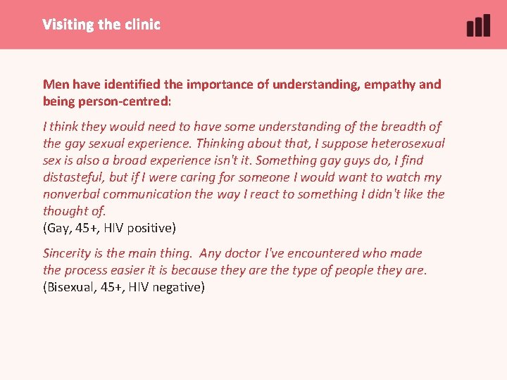 Visiting the clinic Men have identified the importance of understanding, empathy and being person-centred: