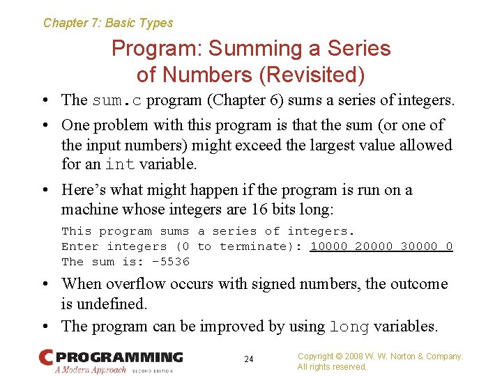 Chapter 7: Basic Types Program: Summing a Series of Numbers (Revisited) • The sum.