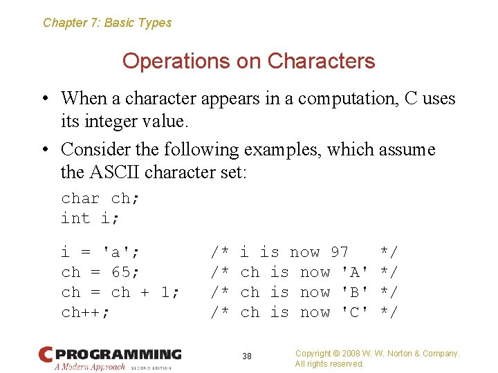 Chapter 7: Basic Types Operations on Characters • When a character appears in a