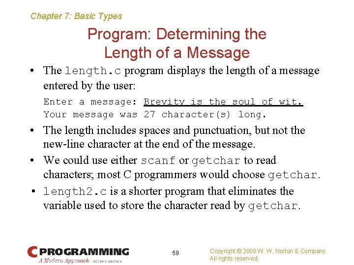 Chapter 7: Basic Types Program: Determining the Length of a Message • The length.