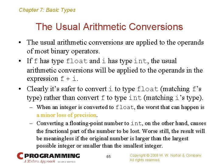 Chapter 7: Basic Types The Usual Arithmetic Conversions • The usual arithmetic conversions are