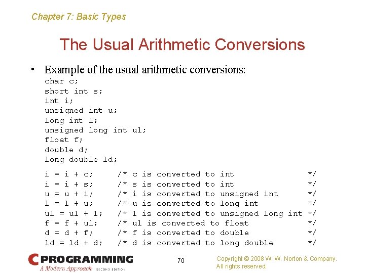 Chapter 7: Basic Types The Usual Arithmetic Conversions • Example of the usual arithmetic