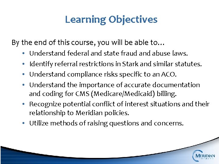 Learning Objectives By the end of this course, you will be able to… Understand