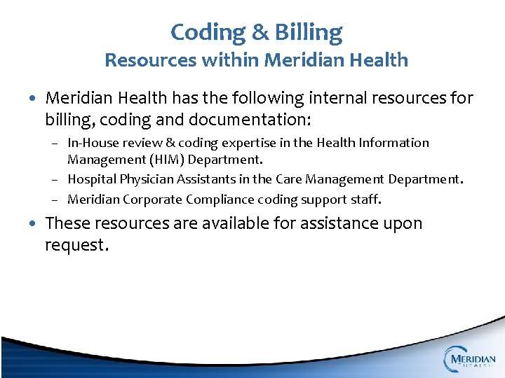 Coding & Billing Resources within Meridian Health • Meridian Health has the following internal