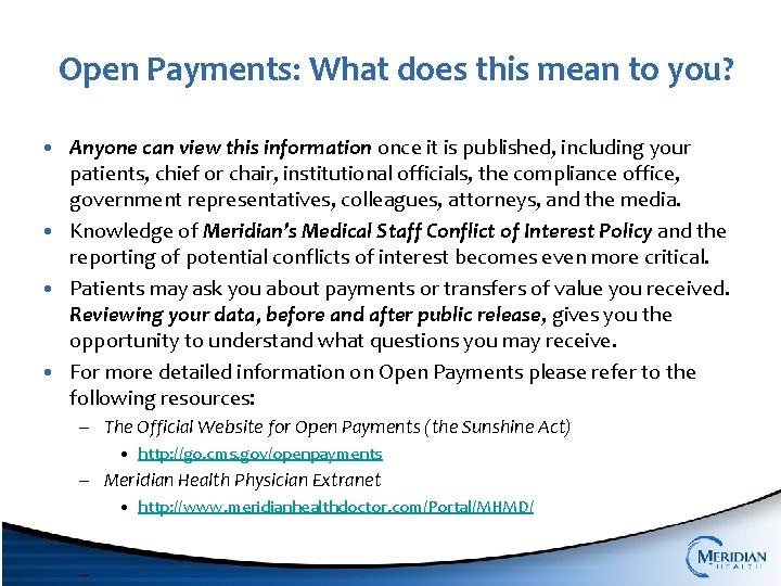 Open Payments: What does this mean to you? • Anyone can view this information