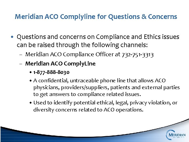 Meridian ACO Complyline for Questions & Concerns • Questions and concerns on Compliance and