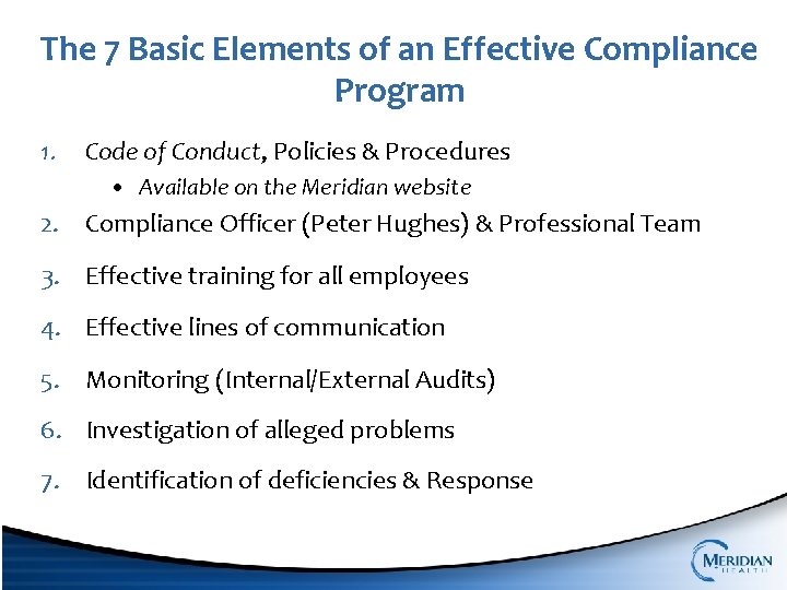 The 7 Basic Elements of an Effective Compliance Program 1. Code of Conduct, Policies