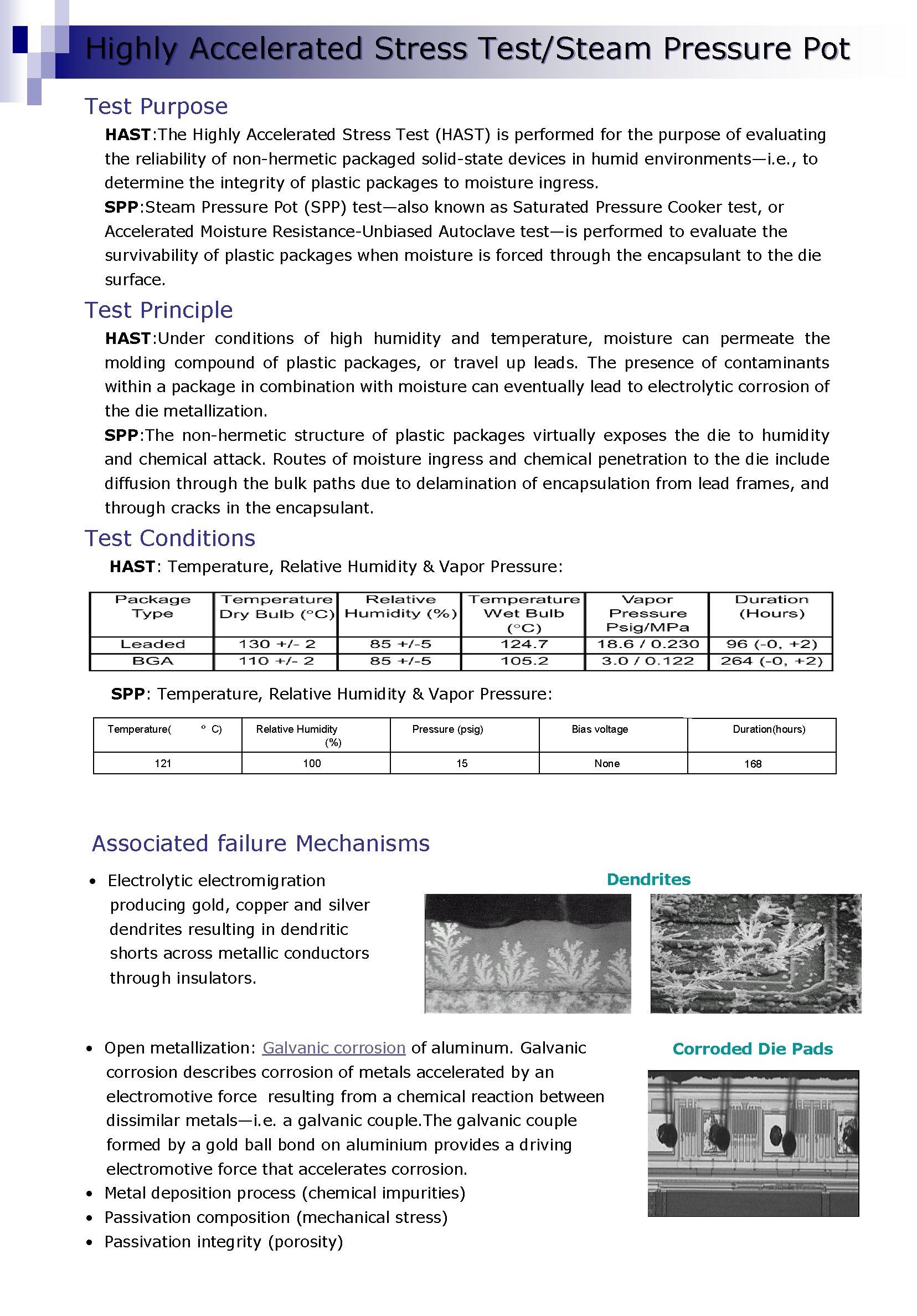 Highly Accelerated Stress Test/Steam Pressure Pot Test Purpose HAST: The Highly Accelerated Stress Test