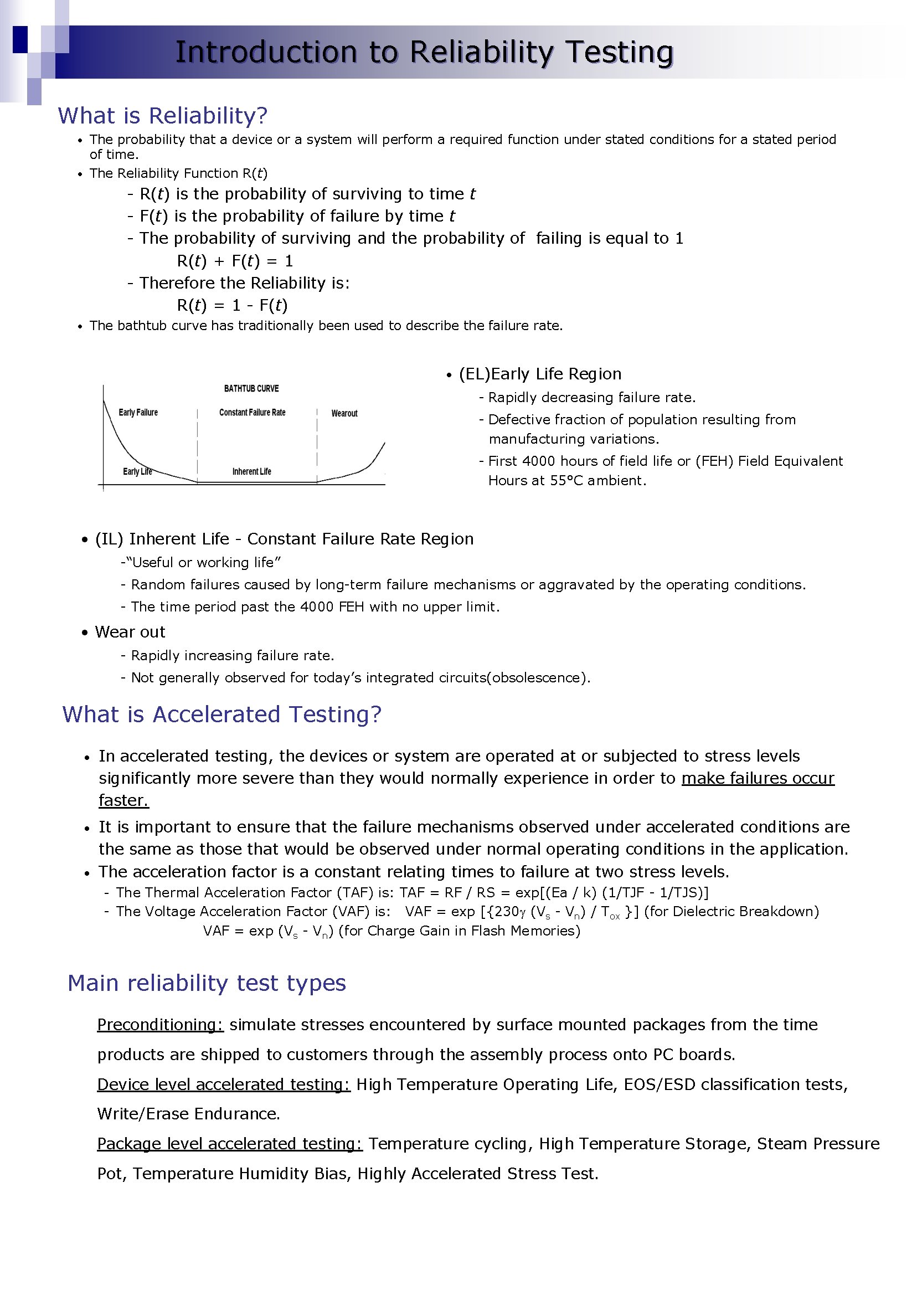 Introduction to Reliability Testing What is Reliability? The probability that a device or a