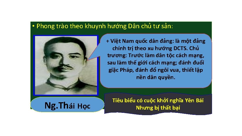  • Phong trào theo khuynh hướng Dân chủ tư sản: + Việt Nam