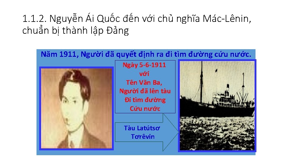 1. 1. 2. Nguyễn Ái Quốc đến với chủ nghĩa Mác-Lênin, chuẩn bị thành