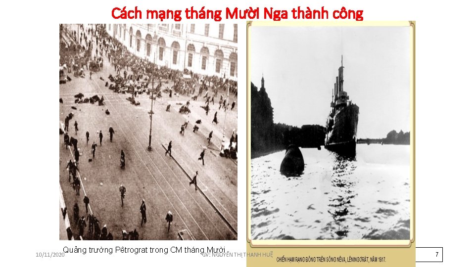 Cách mạng tháng Mười Nga thành công Quảng trường Pêtrograt trong CM tháng. GV: