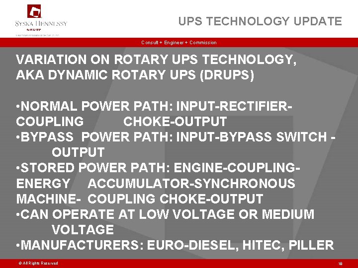 UPS TECHNOLOGY UPDATE Consult + Engineer + Commission VARIATION ON ROTARY UPS TECHNOLOGY, AKA