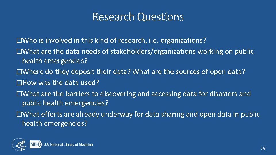 Research Questions �Who is involved in this kind of research, i. e. organizations? �What