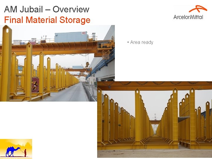 AM Jubail – Overview Final Material Storage • Area ready 