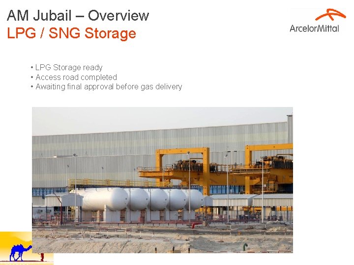 AM Jubail – Overview LPG / SNG Storage • LPG Storage ready • Access