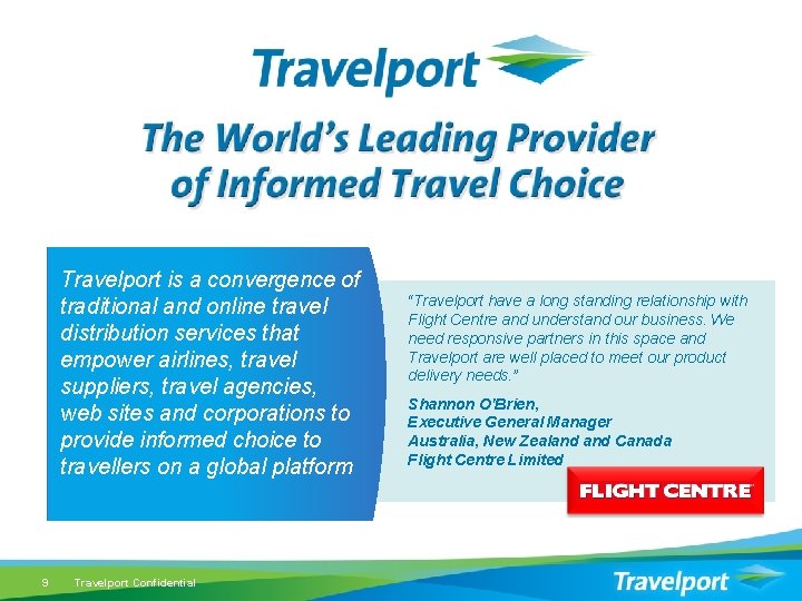 Travelport is a convergence of traditional and online travel distribution services that empower airlines,