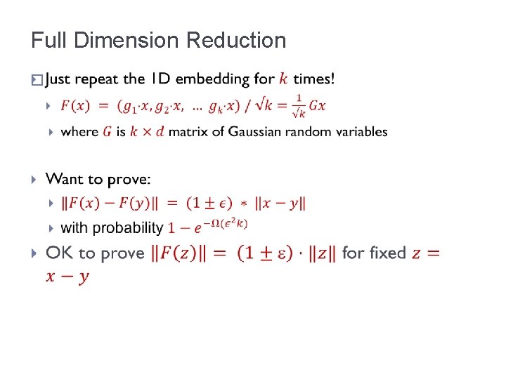 Full Dimension Reduction � Full Dimension Reduction �