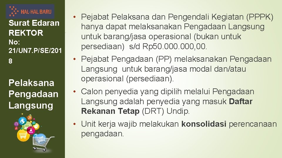 Surat Edaran REKTOR No: 21/UN 7. P/SE/201 8 Pelaksana Pengadaan Langsung • Pejabat Pelaksana