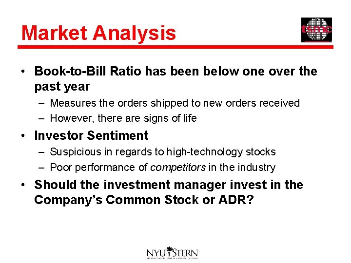 Market Analysis • Book-to-Bill Ratio has been below one over the past year –