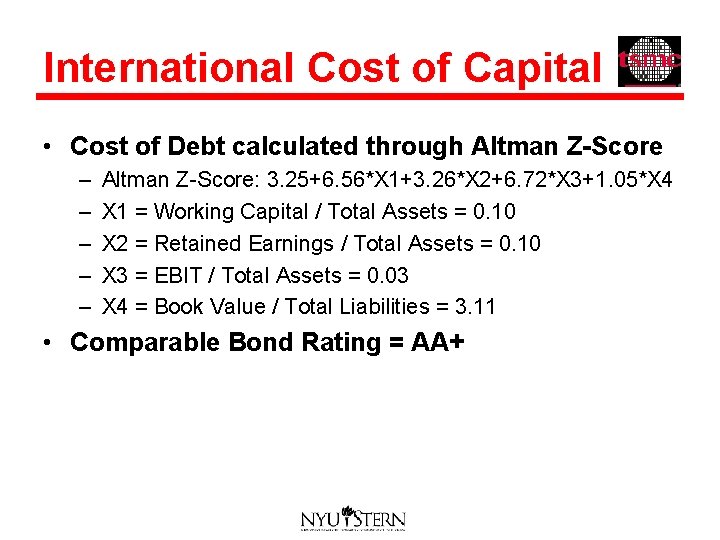 International Cost of Capital • Cost of Debt calculated through Altman Z-Score – –