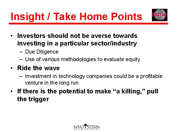 Insight / Take Home Points • Investors should not be averse towards investing in
