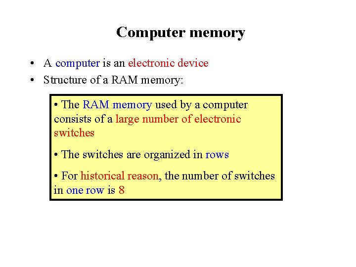 Computer memory • A computer is an electronic device • Structure of a RAM