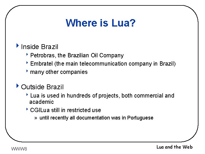 Where is Lua? 4 Inside Brazil 8 Petrobras, the Brazilian Oil Company 8 Embratel