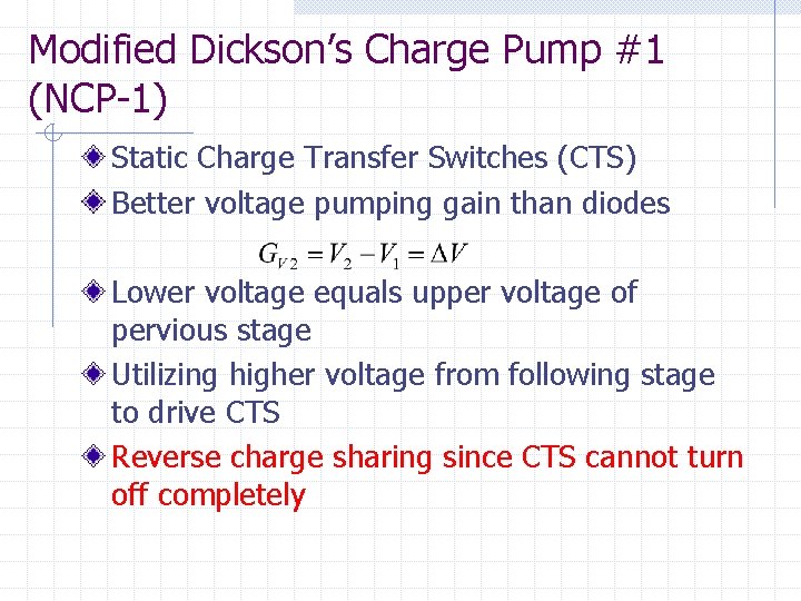 Modified Dickson’s Charge Pump #1 (NCP-1) Static Charge Transfer Switches (CTS) Better voltage pumping