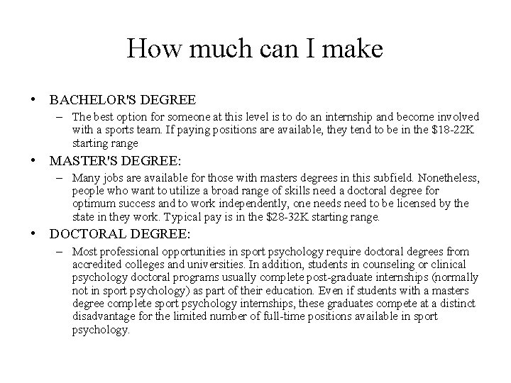 How much can I make • BACHELOR'S DEGREE – The best option for someone