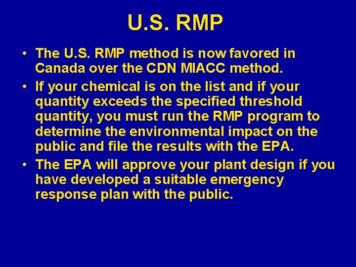 U. S. RMP • The U. S. RMP method is now favored in Canada