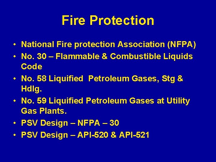 Fire Protection • National Fire protection Association (NFPA) • No. 30 – Flammable &
