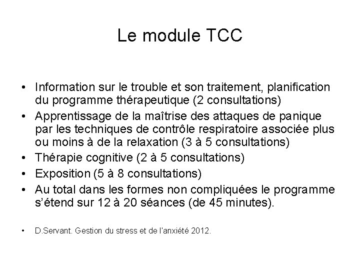 Le module TCC • Information sur le trouble et son traitement, planification du programme