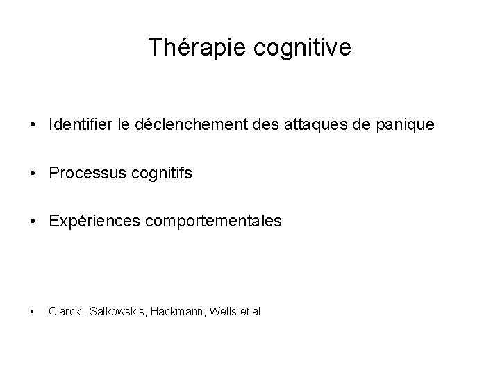 Thérapie cognitive • Identifier le déclenchement des attaques de panique • Processus cognitifs •