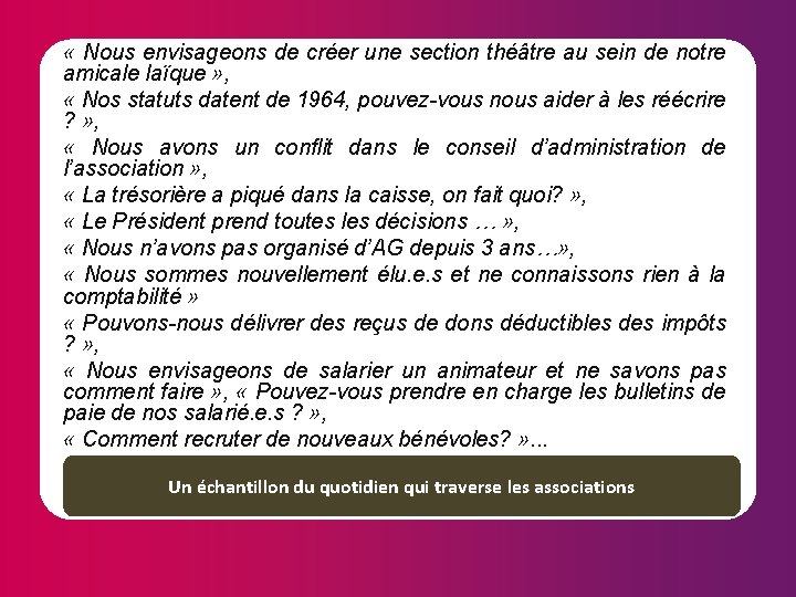  « Nous envisageons de créer une section théâtre au sein de notre amicale