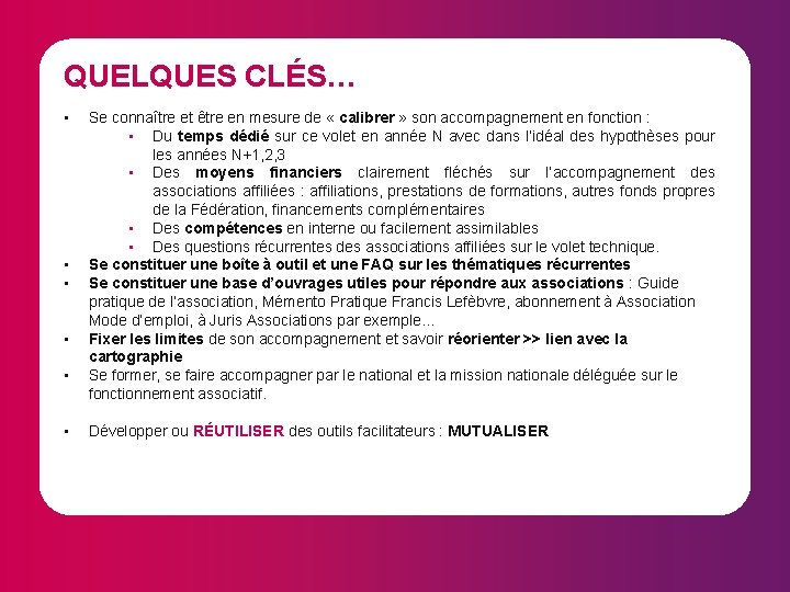 QUELQUES CLÉS… • • • Se connaître et être en mesure de « calibrer