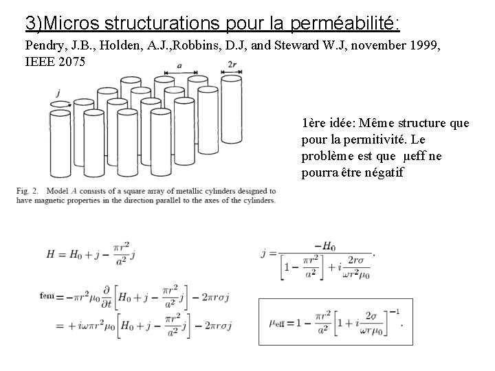 3)Micros structurations pour la perméabilité: Pendry, J. B. , Holden, A. J. , Robbins,