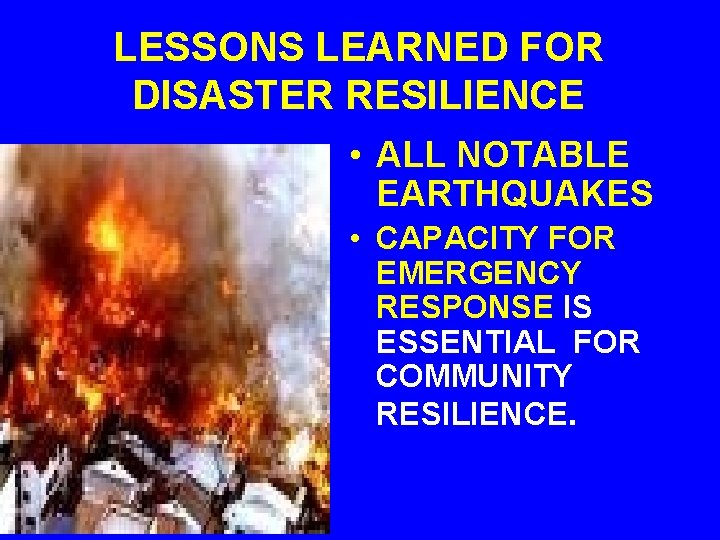 LESSONS LEARNED FOR DISASTER RESILIENCE • ALL NOTABLE EARTHQUAKES • CAPACITY FOR EMERGENCY RESPONSE