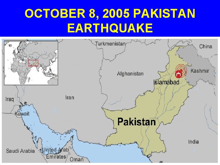 OCTOBER 8, 2005 PAKISTAN EARTHQUAKE 