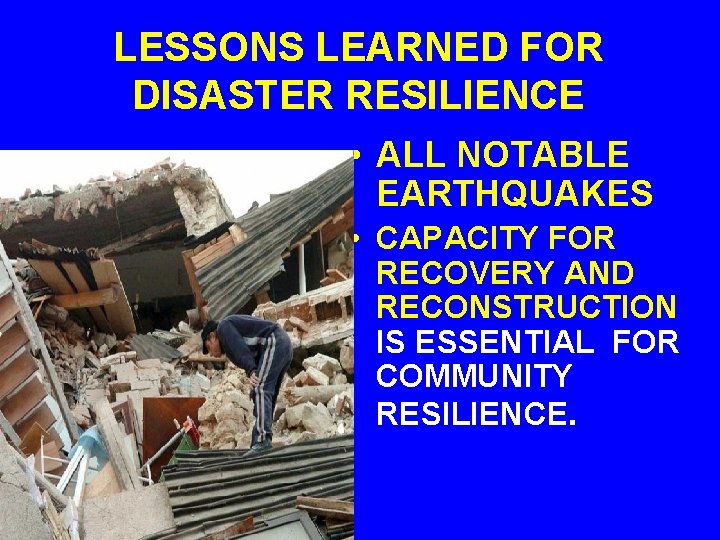 LESSONS LEARNED FOR DISASTER RESILIENCE • ALL NOTABLE EARTHQUAKES • CAPACITY FOR RECOVERY AND