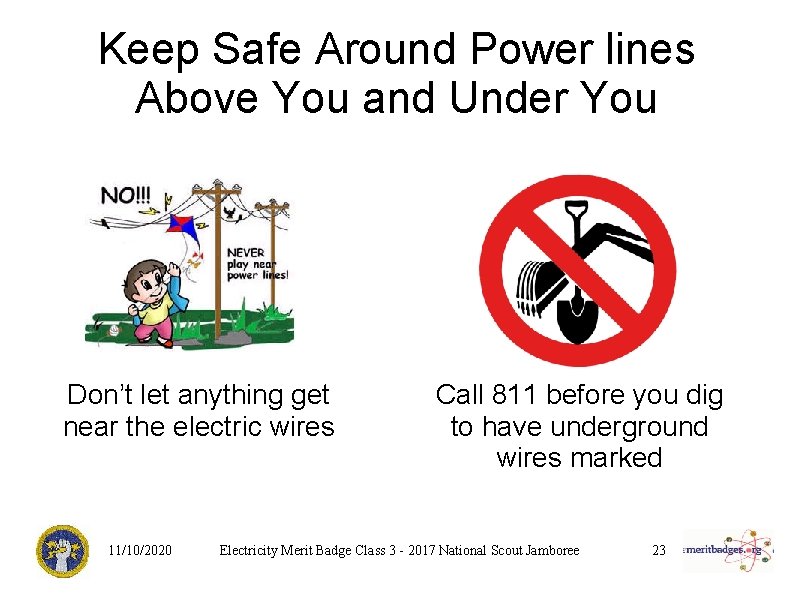 Keep Safe Around Power lines Above You and Under You Don’t let anything get