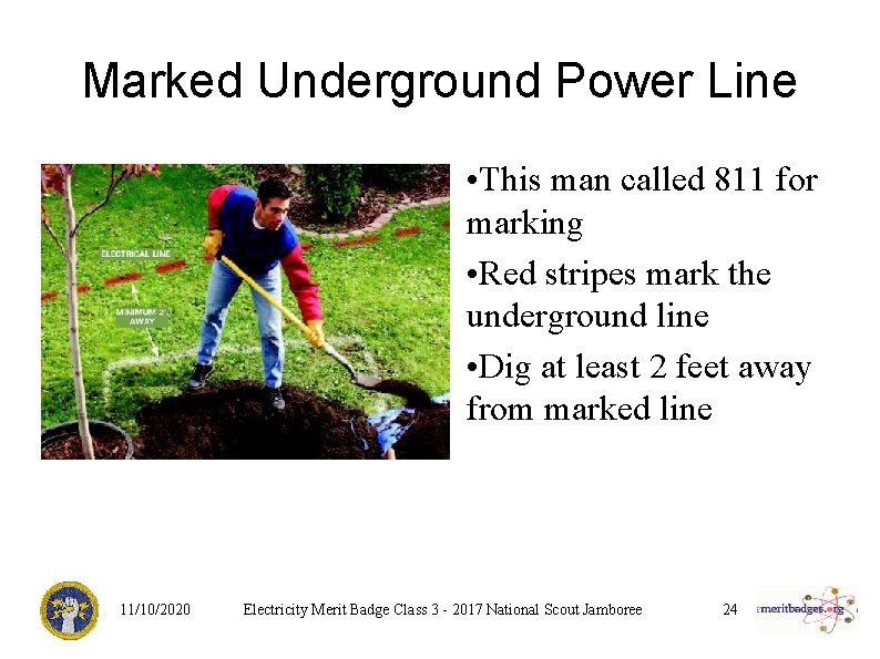 Marked Underground Power Line • This man called 811 for marking • Red stripes