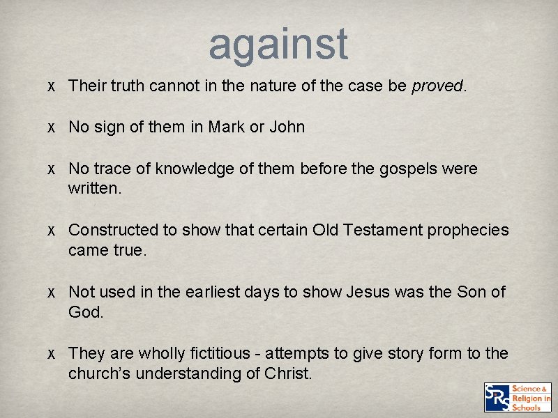 against X Their truth cannot in the nature of the case be proved. X