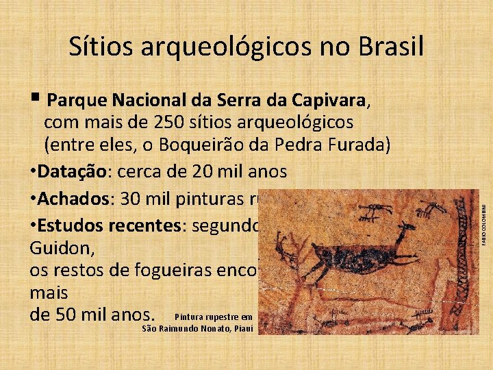 Sítios arqueológicos no Brasil com mais de 250 sítios arqueológicos (entre eles, o Boqueirão