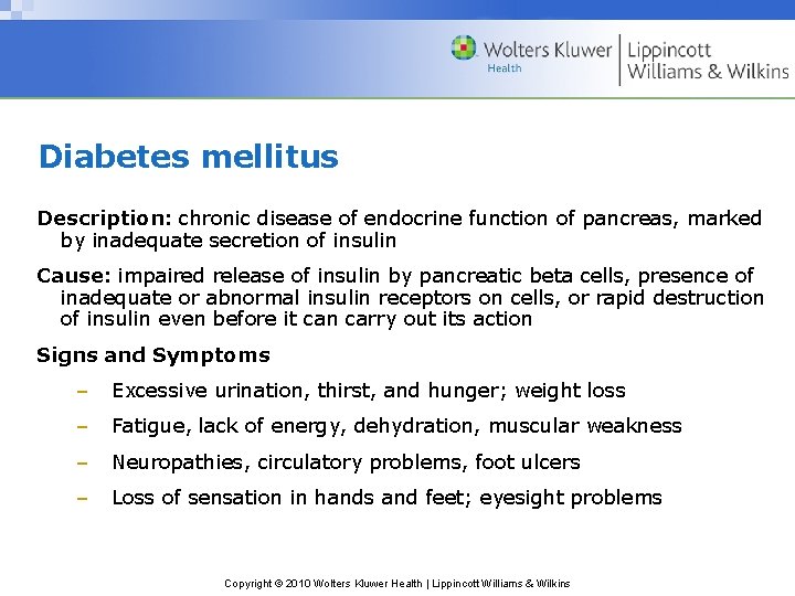 Diabetes mellitus Description: chronic disease of endocrine function of pancreas, marked by inadequate secretion